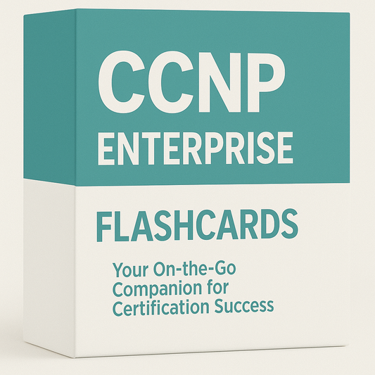 Cisco Certified Network Professional (CCNP) – Enterprise Exam Flashcards