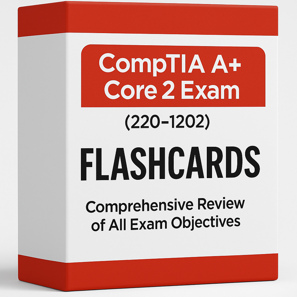 CompTIA A+ Core 2 Exam (220-1202) Flashcards