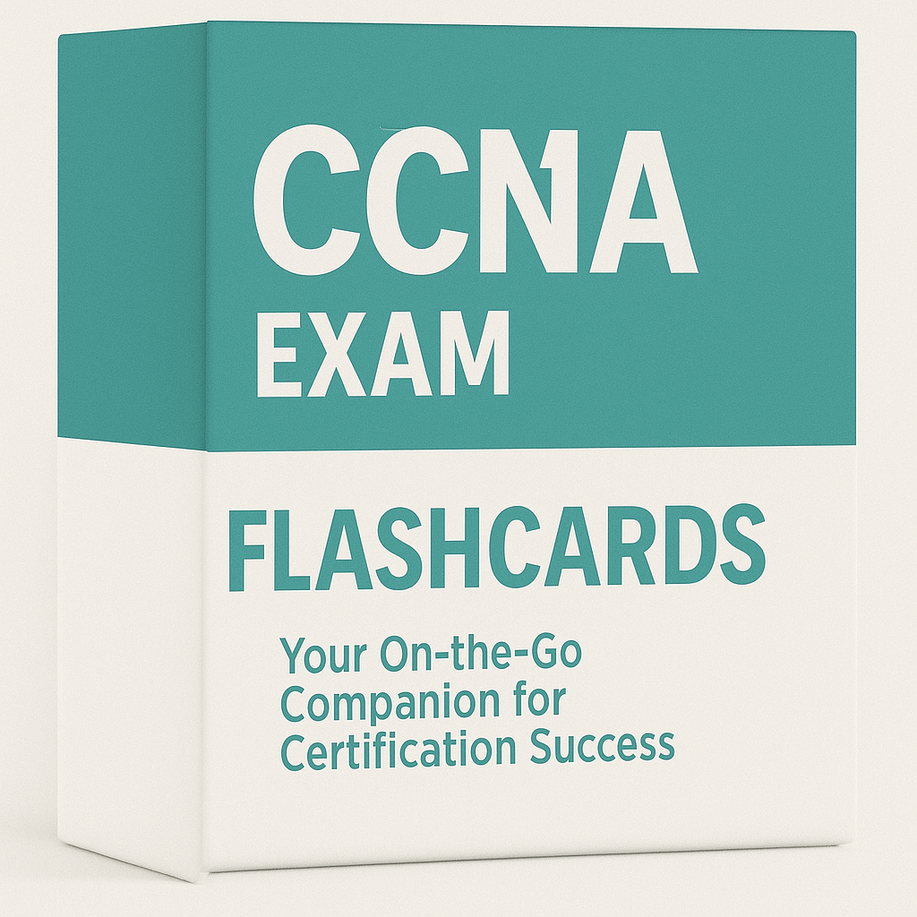 Cisco Certified Network Associate (CCNA 200-301) Exam Flashcards